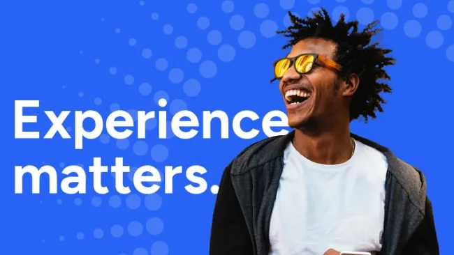 Experience matters.